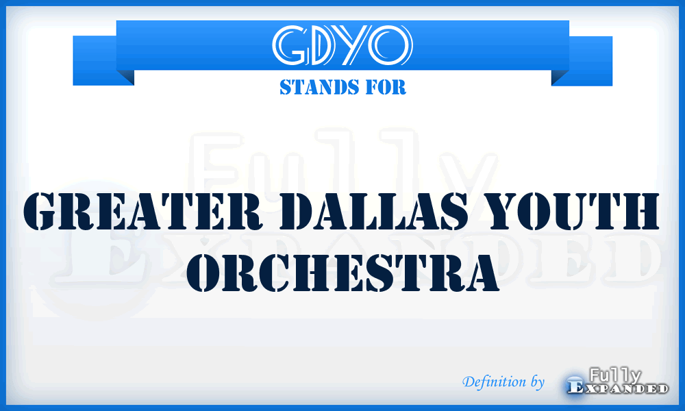 GDYO - Greater Dallas Youth Orchestra