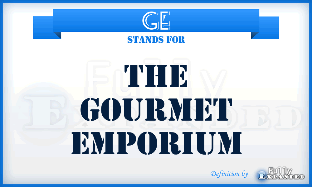 GE - The Gourmet Emporium