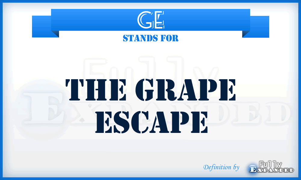 GE - The Grape Escape