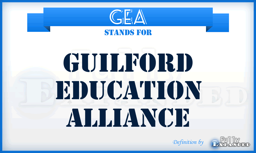 GEA - Guilford Education Alliance
