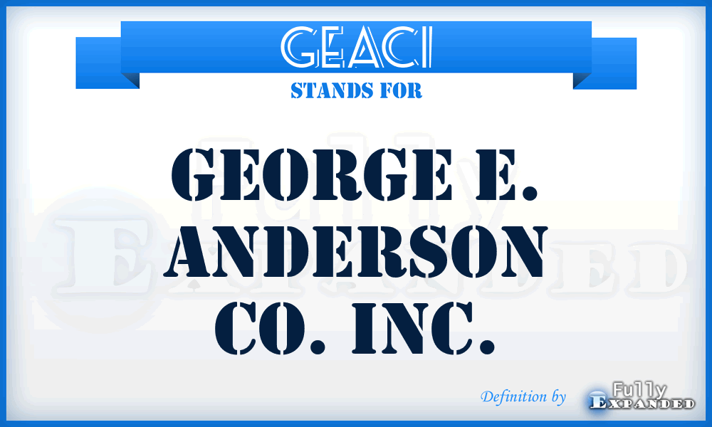 GEACI - George E. Anderson Co. Inc.