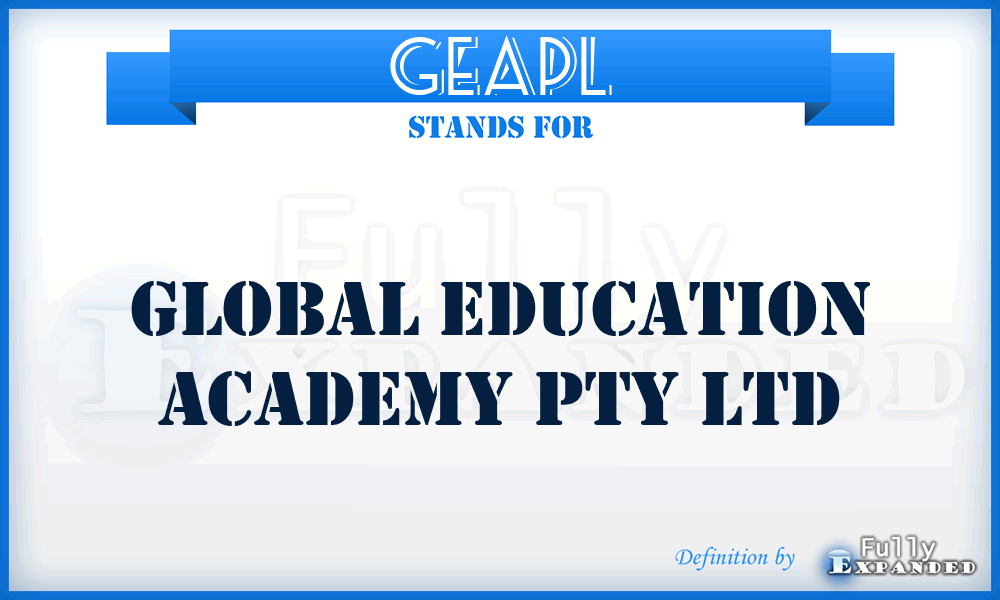 GEAPL - Global Education Academy Pty Ltd