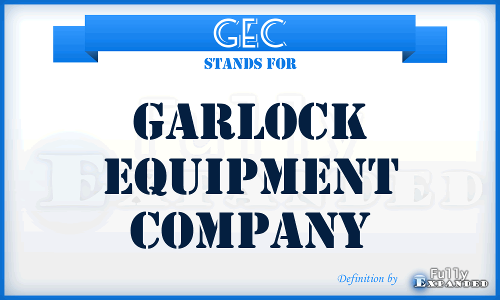 GEC - Garlock Equipment Company