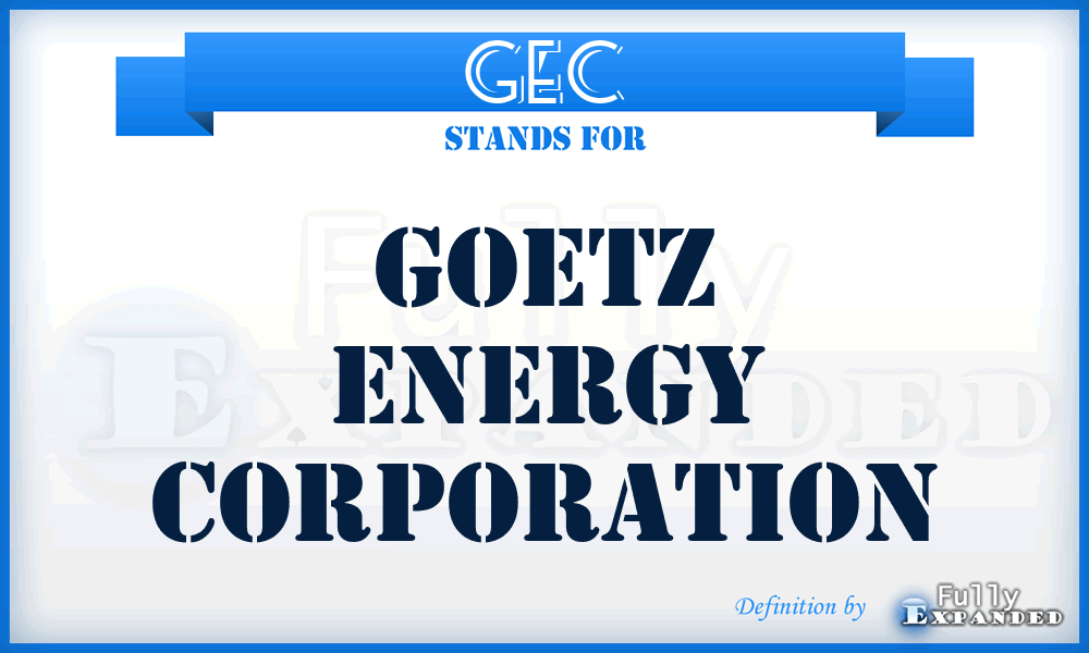 GEC - Goetz Energy Corporation