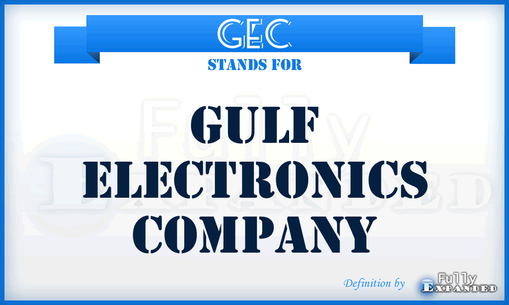 GEC - Gulf Electronics Company