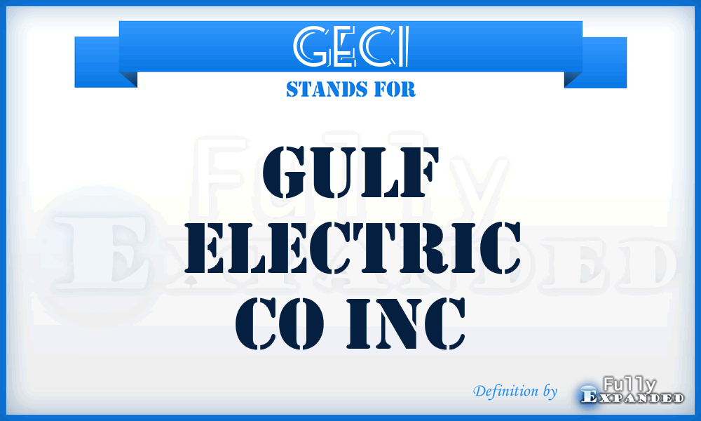 GECI - Gulf Electric Co Inc