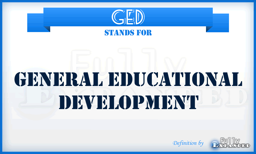 GED - general educational development