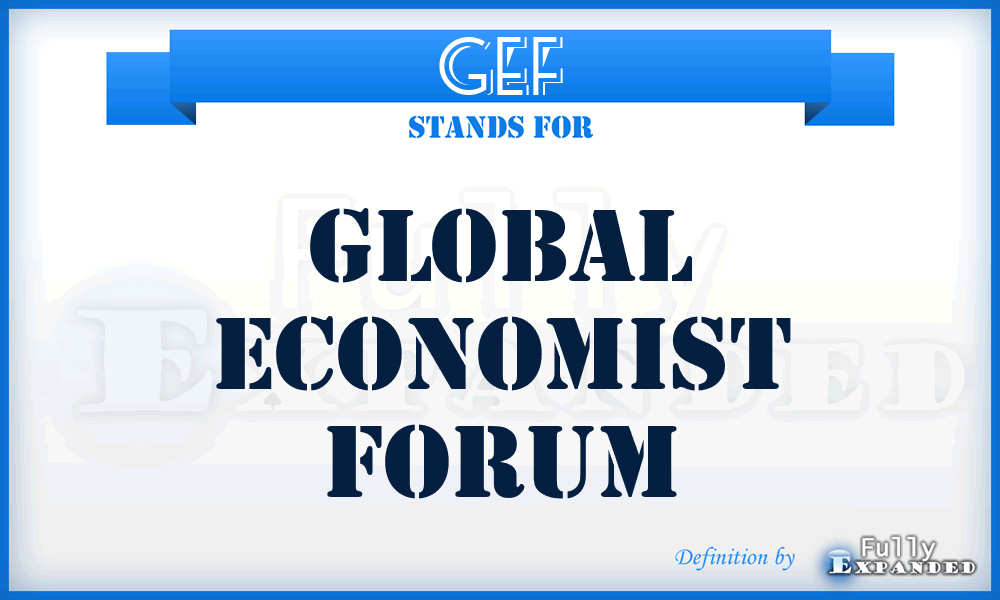 GEF - Global Economist Forum