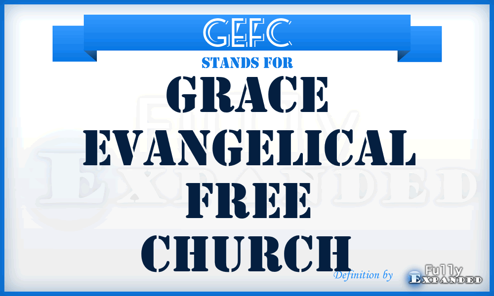 GEFC - Grace Evangelical Free Church
