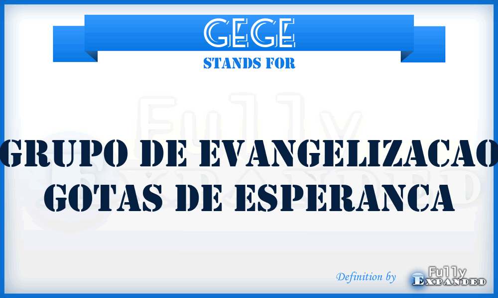 GEGE - Grupo de Evangelizacao Gotas de Esperanca