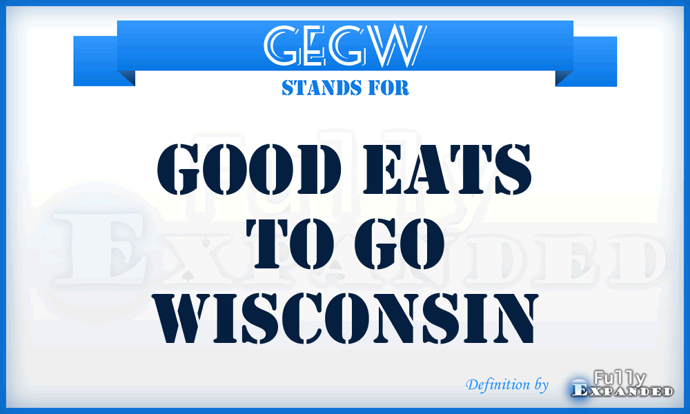 GEGW - Good Eats to Go Wisconsin
