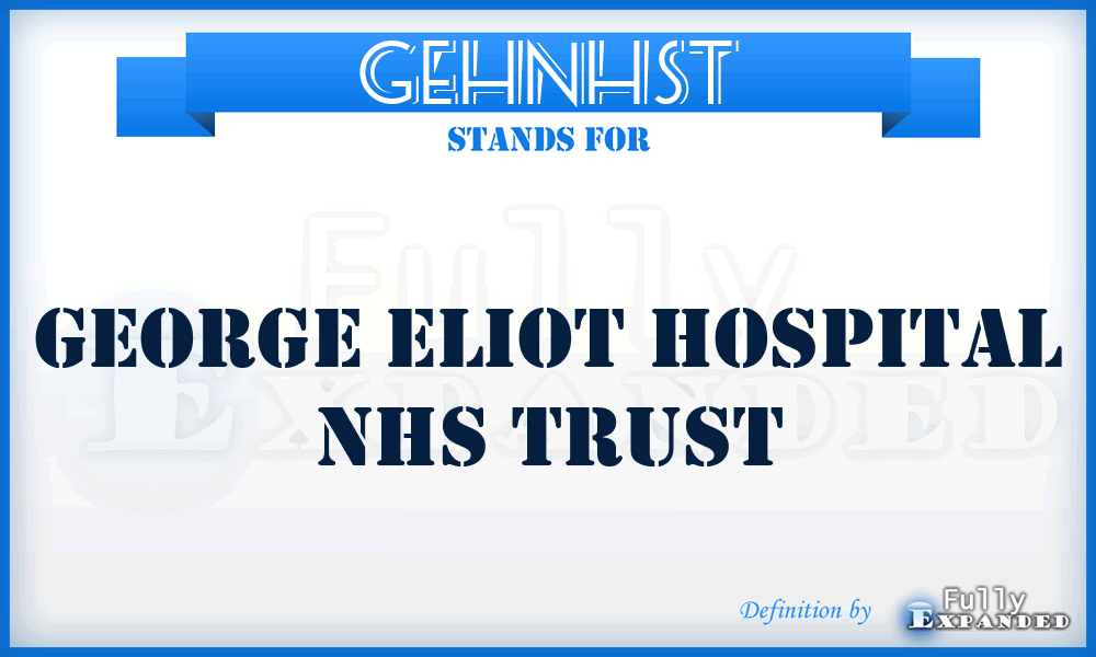 GEHNHST - George Eliot Hospital NHS Trust