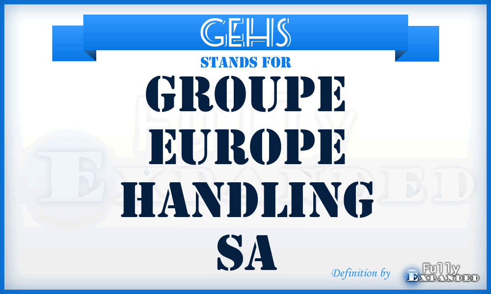 GEHS - Groupe Europe Handling Sa
