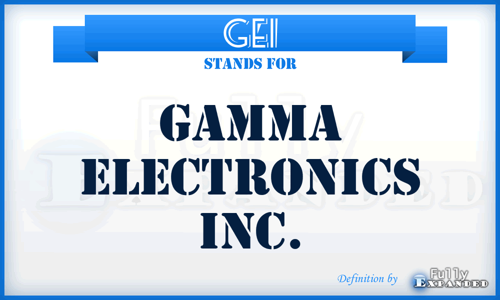 GEI - Gamma Electronics Inc.