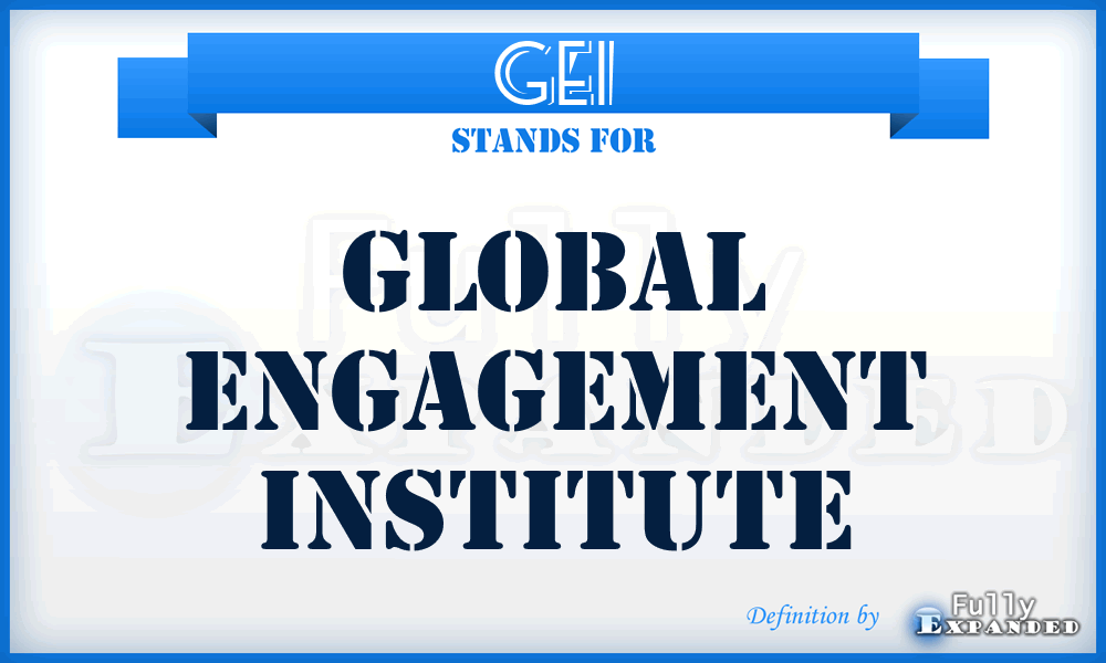 GEI - Global Engagement Institute