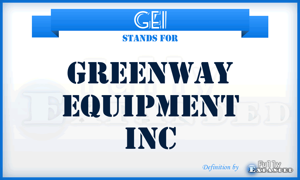 GEI - Greenway Equipment Inc