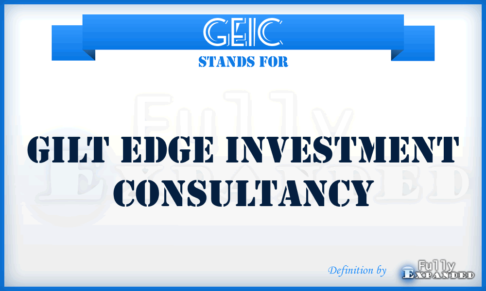 GEIC - Gilt Edge Investment Consultancy
