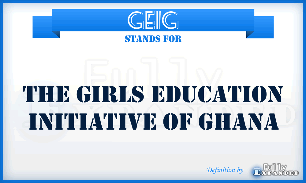 GEIG - The Girls Education Initiative of Ghana