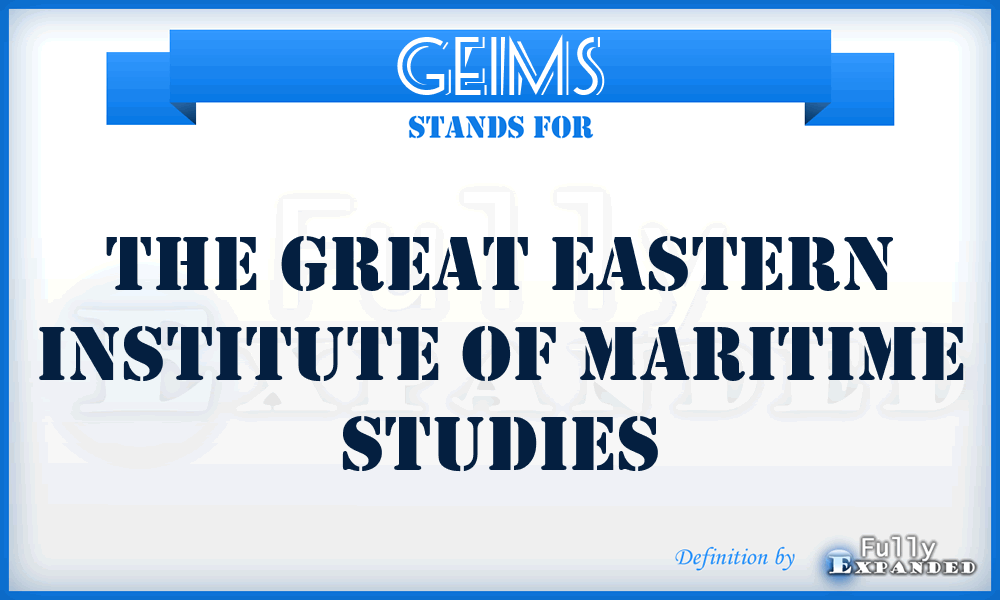GEIMS - The Great Eastern Institute of Maritime Studies