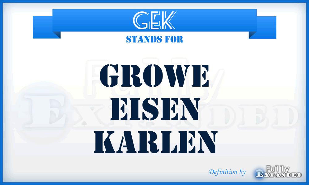 GEK - Growe Eisen Karlen