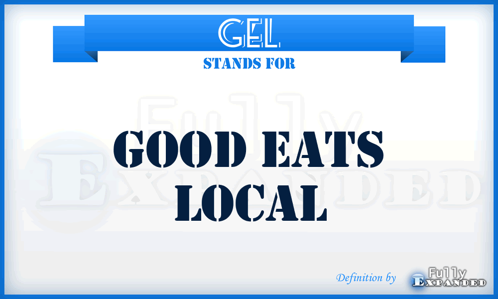 GEL - Good Eats Local