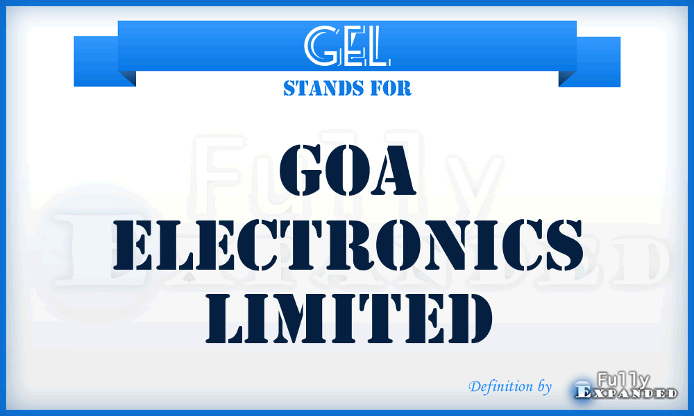 GEL - Goa Electronics Limited