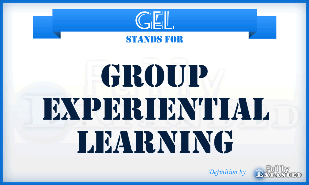 GEL - Group Experiential Learning