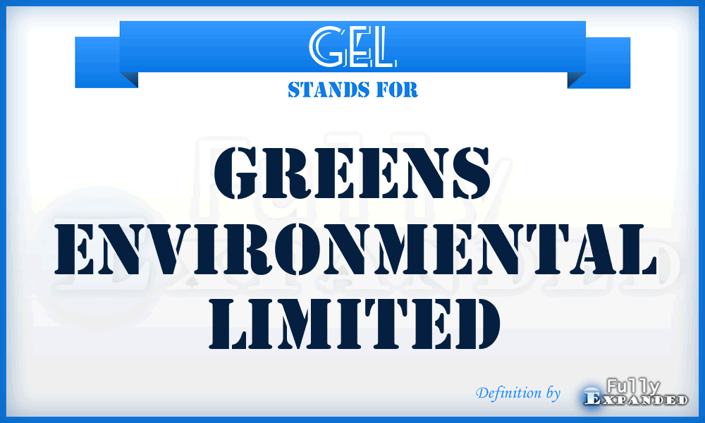 GEL - Greens Environmental Limited