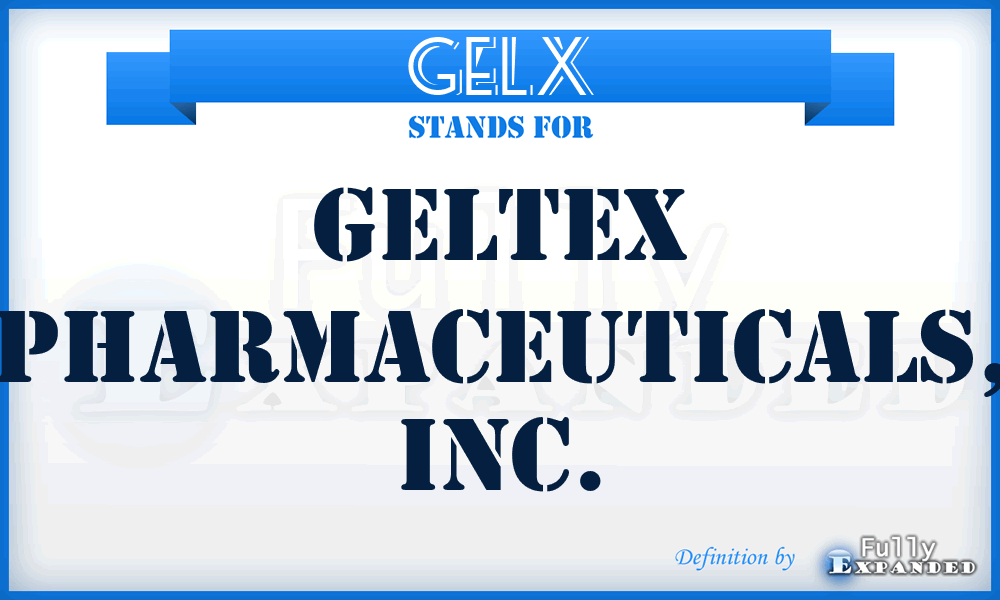 GELX - GelTex Pharmaceuticals, Inc.