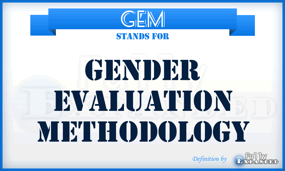 GEM - Gender Evaluation Methodology