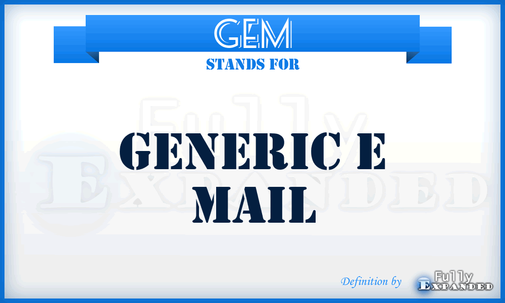 GEM - Generic E Mail