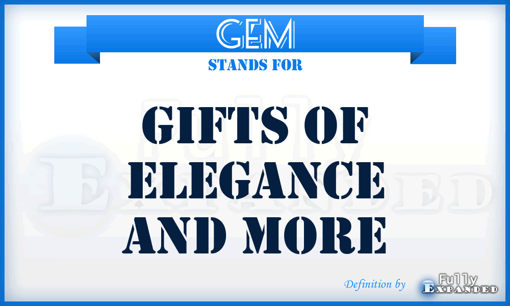 GEM - Gifts of Elegance and More