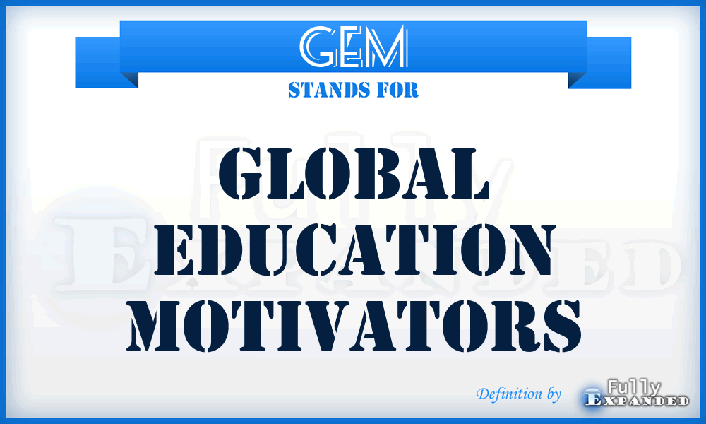 GEM - Global Education Motivators