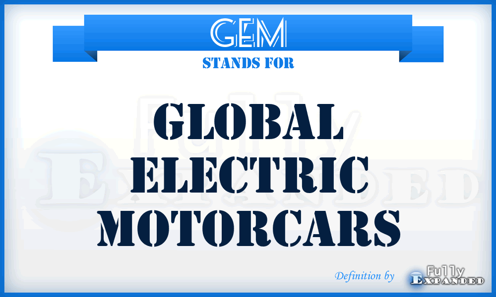 GEM - Global Electric Motorcars