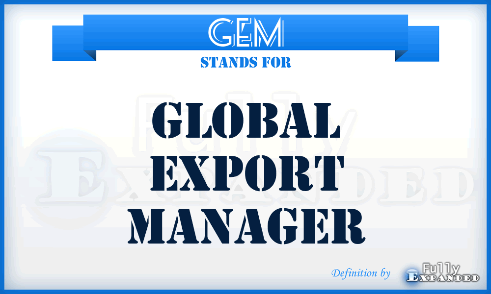 GEM - Global Export Manager