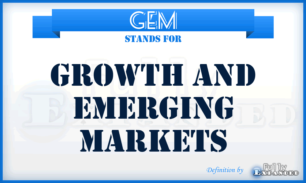 GEM - Growth and Emerging Markets