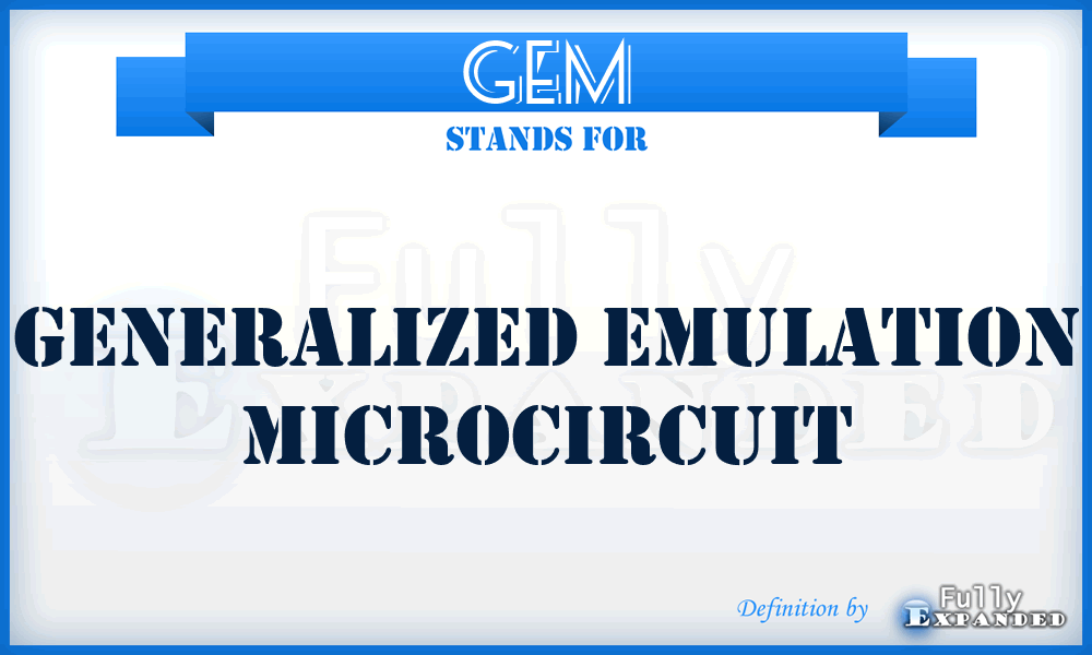 GEM - generalized emulation microcircuit