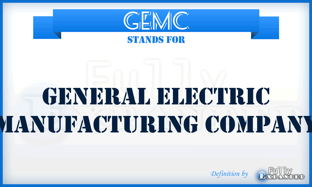 GEMC - General Electric Manufacturing Company