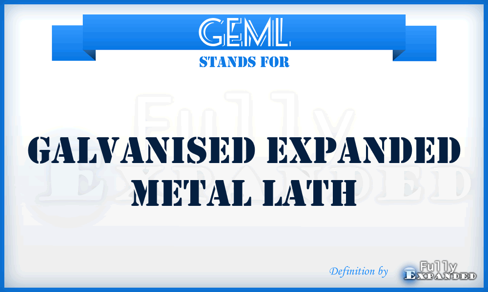 GEML - Galvanised Expanded Metal Lath