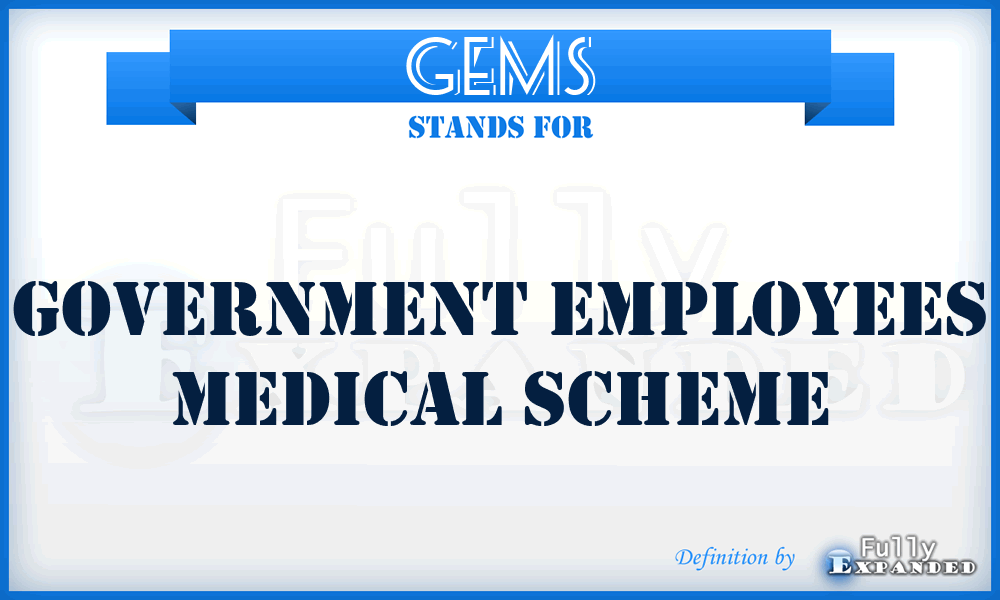 GEMS - Government Employees Medical Scheme