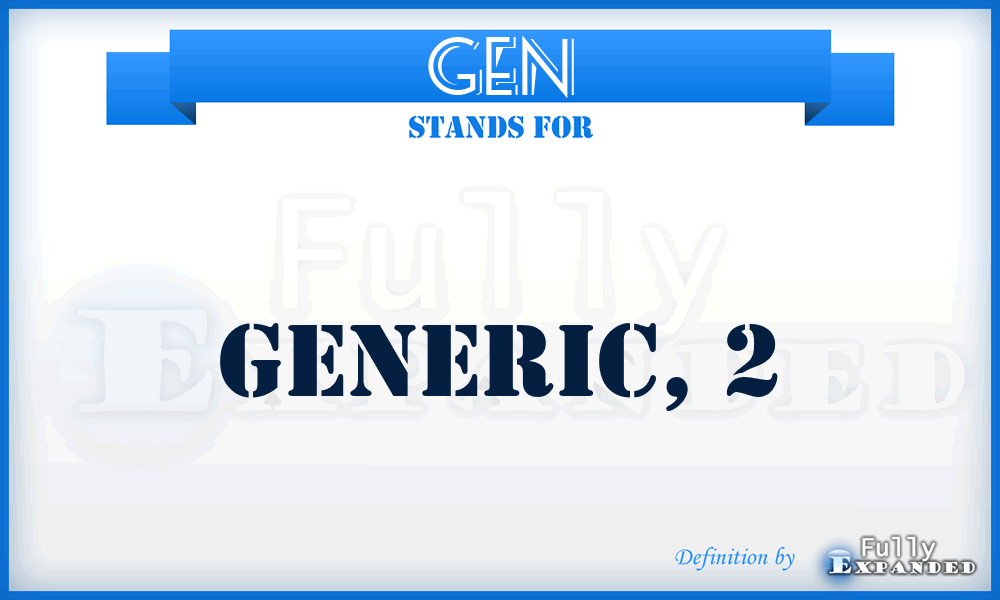 GEN - generic, 2