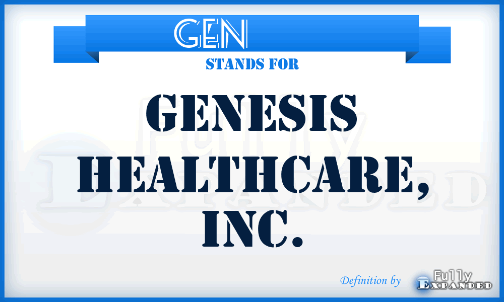 GEN            - Genesis Healthcare, Inc.