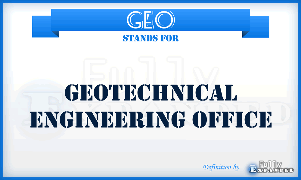 GEO - Geotechnical Engineering Office