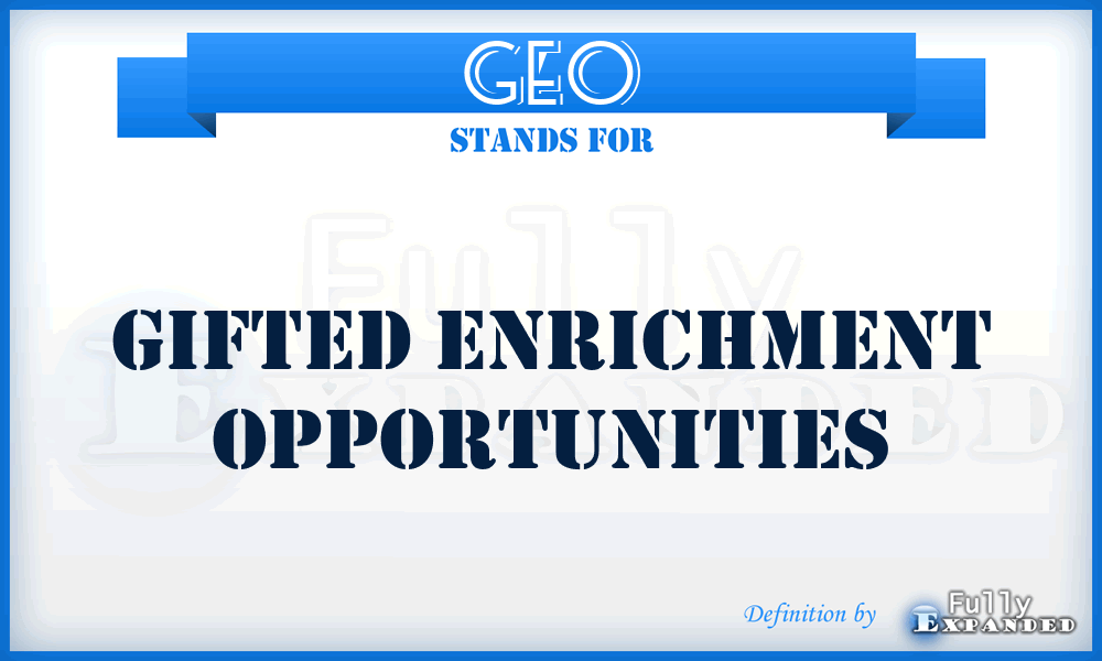 GEO - Gifted Enrichment Opportunities