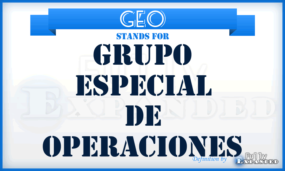 GEO - Grupo Especial De Operaciones