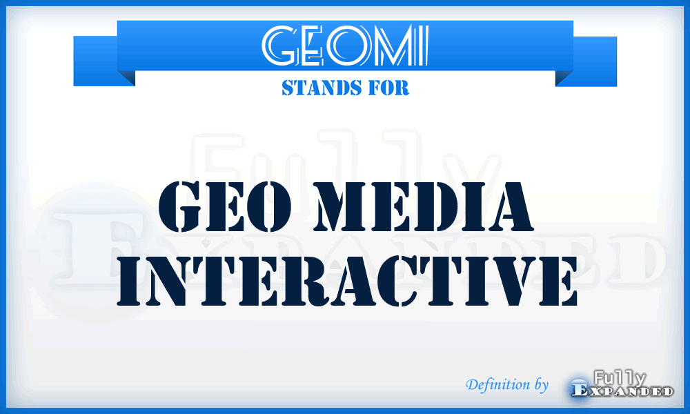 GEOMI - GEO Media Interactive