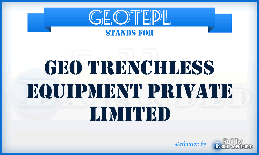 GEOTEPL - GEO Trenchless Equipment Private Limited