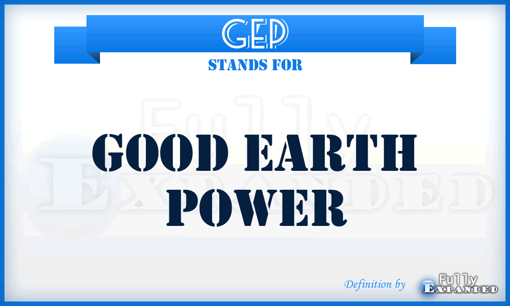 GEP - Good Earth Power