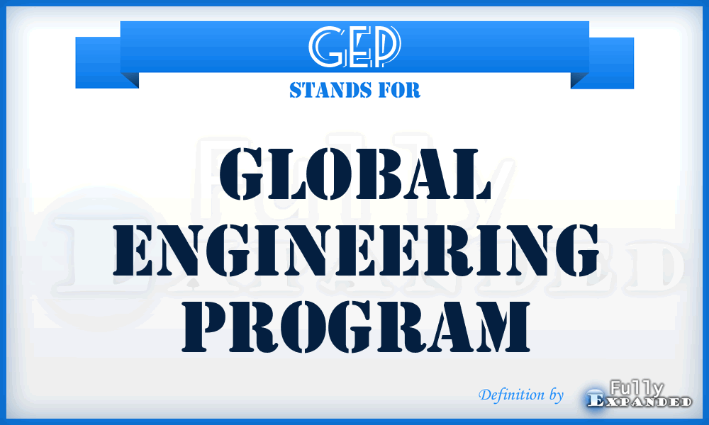 GEP - Global Engineering Program