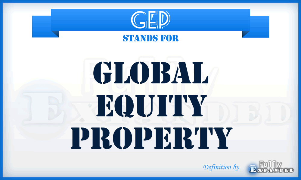 GEP - Global Equity Property